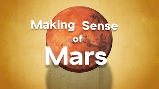 Making Sense Of Mars | Mars Academy Episode 1