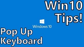 Windows 10 Tips: Automatic On Screen Keyboard in Desktop Mode