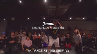 Junna&quot; Leave Me Alone / Flipp Dinero &quot;@En Dance Studio SHIBUYA