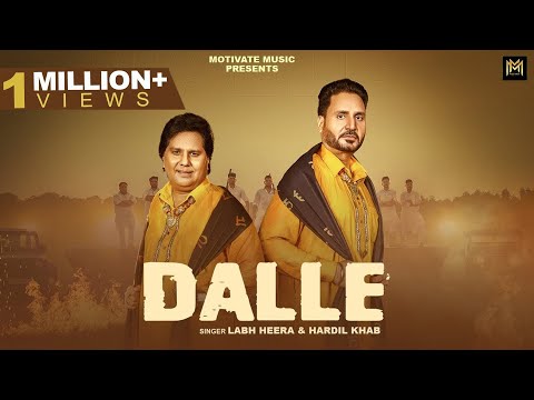 Dalle (OMV) | Labh Heera | Hardil Khab ft. Hobby Dhaliwal & Sansar Sandhu | Latest Punjabi Song 2024
