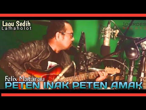 PETEN INAK PETEN AMAK/Official Music Video/Felix Matarau/Daerah/Lamaholot/Flores/Timor/NTT