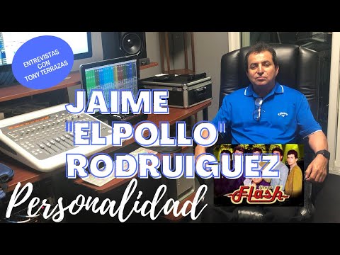 Personalidad - Jaime "El Pollo" Rodriguez -  Ex integrante de Grupo Flash
