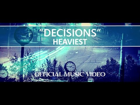 Heaviest - Decisions [Official Music Video]