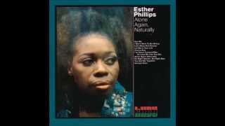 Esther Phillips - I've Never Found A Man (To Love Me Like You Do)