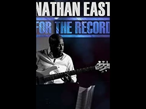Nathan East for the record  full documentary