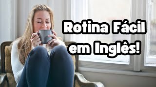 DOMINE sua Rotina em Inglês: Frases Essenciais!