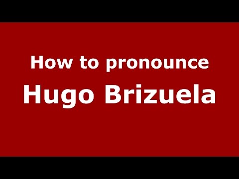 How to pronounce Hugo Brizuela (Spanish/Argentina) - PronounceNames.com