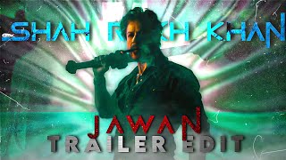 Jawan Trailer Edit 🔥 | Shah Rukh Khan Status | SRK Edit Status | Jawan Edit Status | @Farukheditx