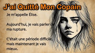 learn French with simple stories (A2)  | J’ai Quitté Mon Copain