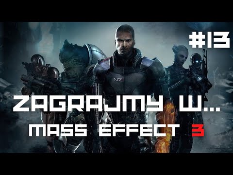 Zagrajmy w Mass Effect 3 LE | Napisy PL | Odc #13 (Rozbrajanie bomby na Tuchance)