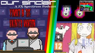 BOO! Yumiko in the Haunted Mansion - Our Sinclair: A ZX Spectrum Podcast 35