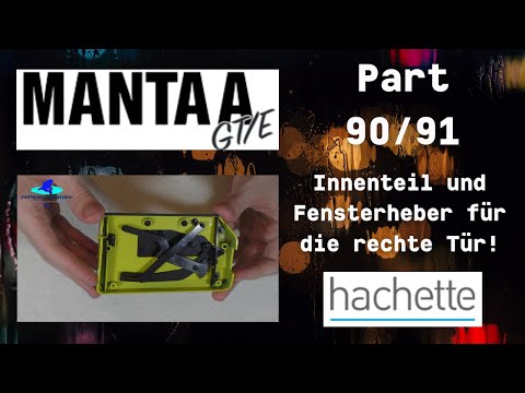 Hachette Opel Manta A GT/E Part 90 & 91 - Innenteil und Fensterheber für die rechte Tür!