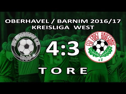 SG STORKOW - FORST BORGSDORF II 4:3 - Tore [Kreisliga West 2016/17 - 23.Spieltag]