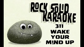 311 - Wake Your Mind Up (karaoke)