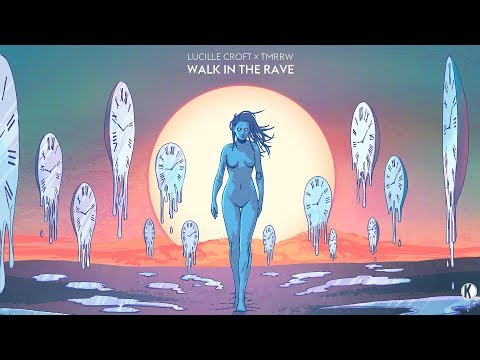 Lucille Croft x TMRRW - Walk In The Rave
