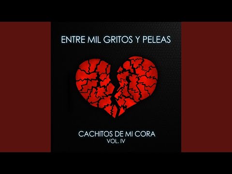 Entre Mil Gritos y Peleas