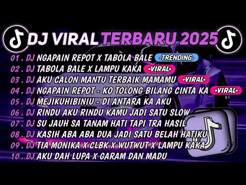 DJ TIKTOK TERBARU 2025🎵DJ NGAPAIN REPOT X TABOLA BALE🎵DJ TABOLA BALE X LAMPU KAKA || FULL ALBUM 