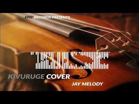 Jay Melody - Kivuruge (Cover)