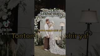 Download lagu LAGU WEDDING TERBAIK DI INDONESIA 🇮🇩 | Yang terakhir bikin kamu tercengang !!! ❤️ mp3