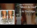 At The Edge - "Mom & Dad" 