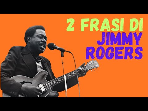 Jimmy Rogers: 2 frasi - Blues Per Principianti Lezione 78