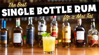 Which of these 8 RUMS makes the best single bottle Mai Tai