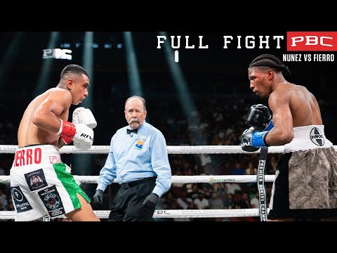 Nunez vs Fierro FULL FIGHT: May 21, 2022 | PBC on Showtime