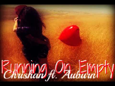 Chrishan ft. Auburn - Running On Empty