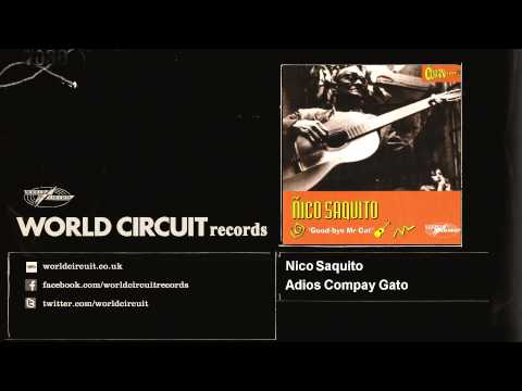 Nico Saquito - Adios Compay Gato