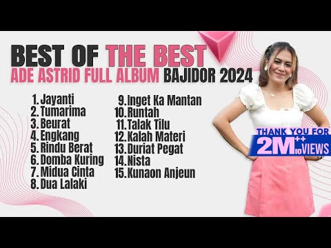JAYANTI - TUMARIMA - BEURAT - ENGKANG | ADE ASTRID FULL ALBUM BAJIDOR 2024