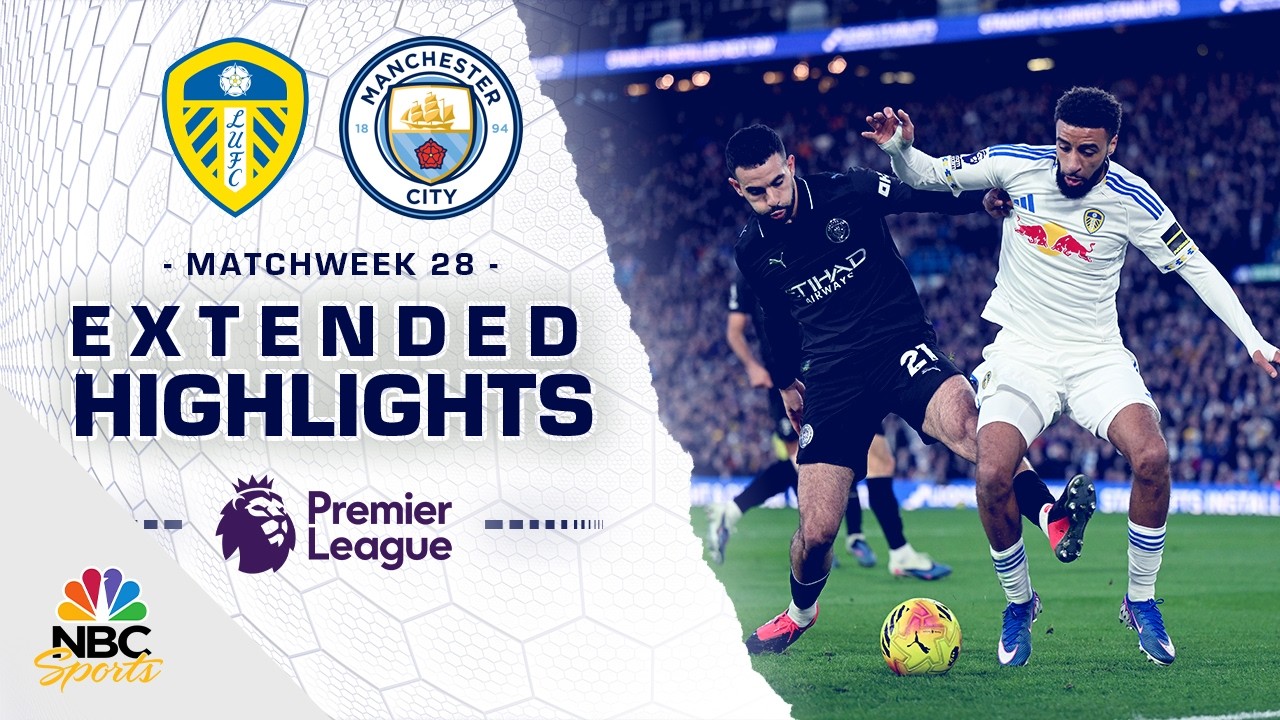 Leeds United v. Manchester City | PREMIER LEAGUE HIGHLIGHTS | 2/28/2026 | NBC Sports