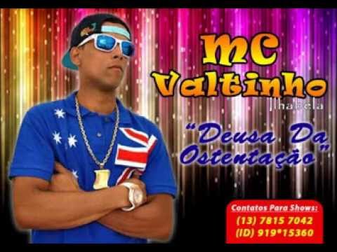 Mc Valtinho Ilhabela - Deusa Da Ostentação ( Dj Rodjhay )