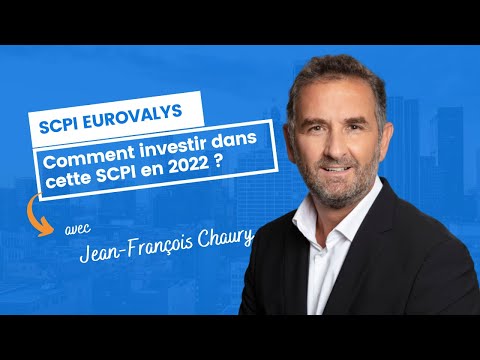 Eurovalys, comment investir dans cette SCPI en 2022 ?