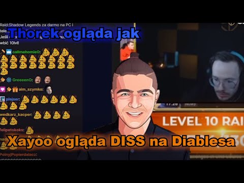 Thorek ogląda jak Xayoo ogląda "DISS na Diablesa"