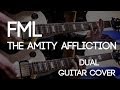 FML - The Amity Affliction (Dual Guitar Cover) 