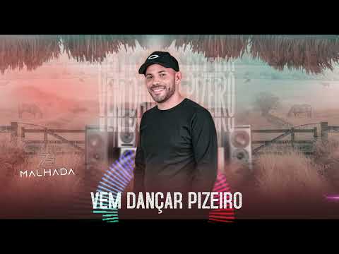 Vem Dançar Pizeiro Zé Malhada Forrozão Atualizado