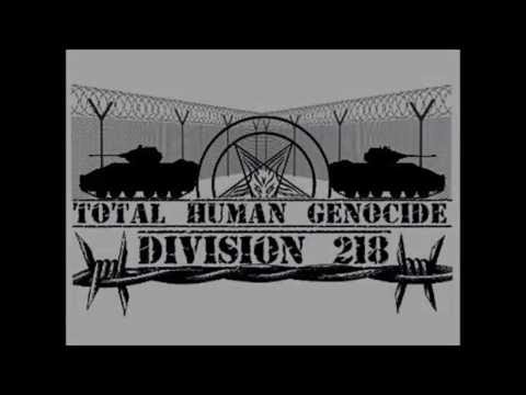 Total Human Genocide Division 218 :