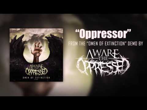 Aware the Oppressed - Oppressor