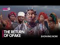 THE RETURN OPAKE - Latest 2023 Yoruba Movie Starring; Odunlade Adekola, Ronke Odusanya, Iya Gbonkan