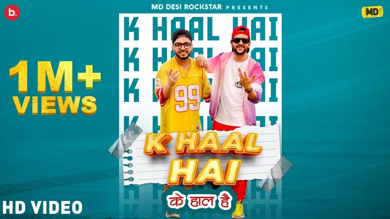 K HAAL HAI LYRICS - MD DESI ROCKSTAR - STAR BOY LOC