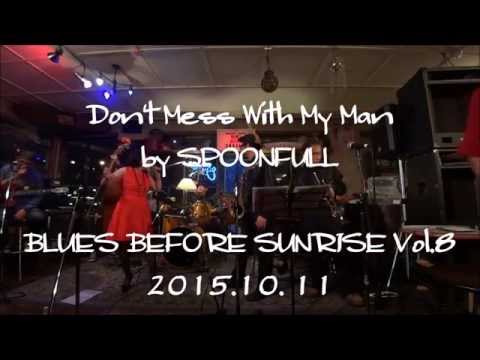 Dont mess with my man by SPOONFULL at BLUES BEFORE SUNRISE Vol.8_2015.10.11