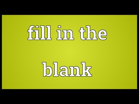 Fill in the blank Meaning