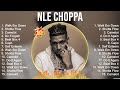 Nle Choppa Greatest Hits 2023 Pop Music Mix Top 10 Hits Of All Time