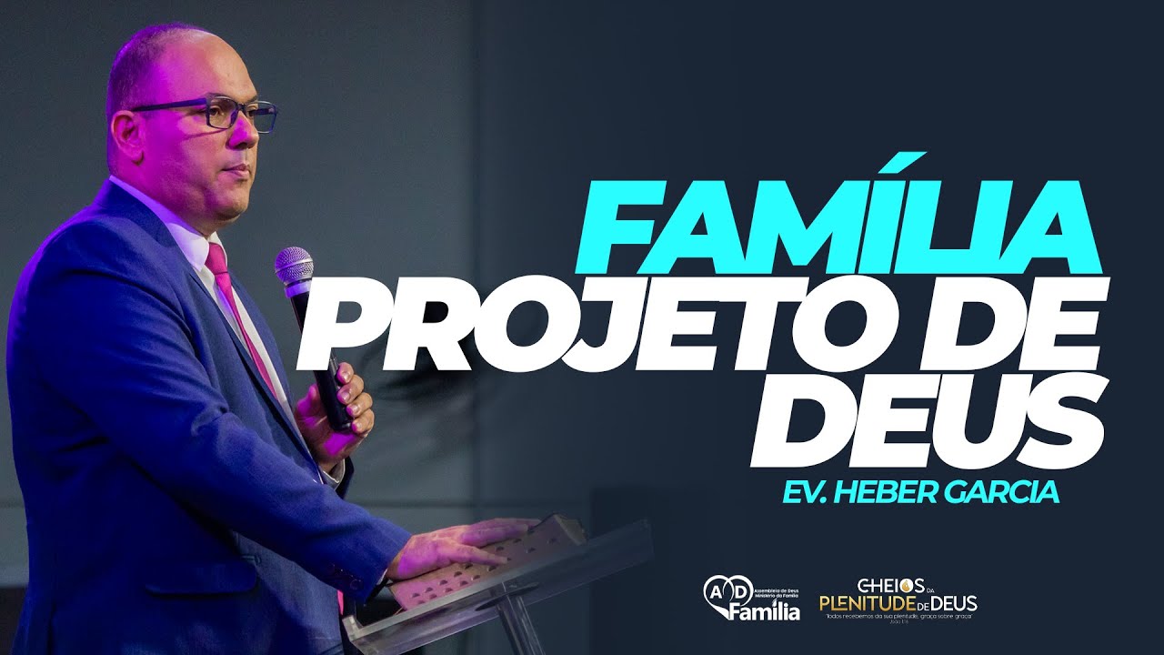 Família projeto de Deus || Ev. Heber Garcia