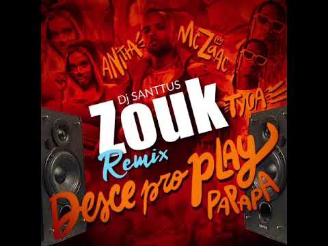 DESCE PRA O PLAY - ZOUK REMIX by Dj Santtus