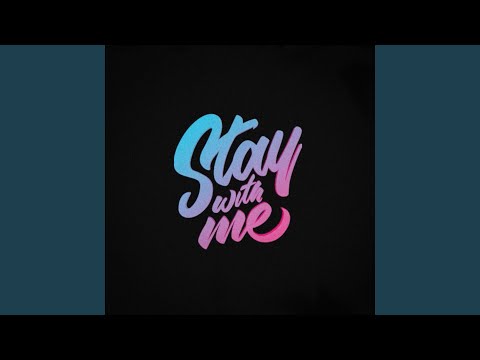 Stay With Me