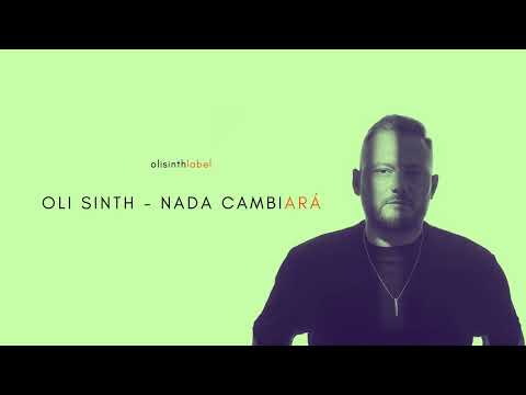 Oli Sinth - Nada Cambiará