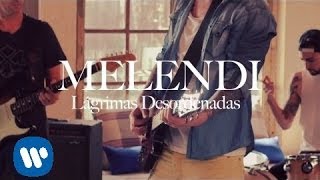 Melendi - Lágrimas Desordenadas