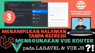 Menampilkan Halaman Tanpa Refresh Menggunakan Vue Router di Laravel &amp; Vue Js