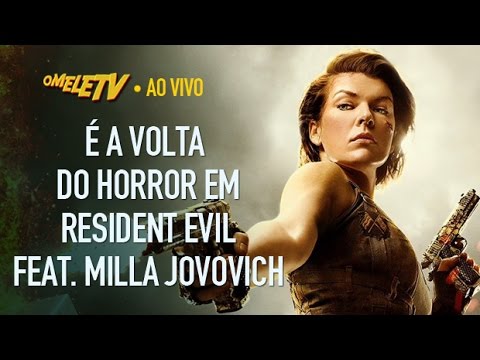 É a volta do horror em Resident Evil no cinema (feat. Milla Jovovich) | OmeleTV
